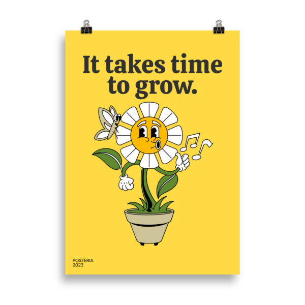 Time to grow | Poster 50 x 70 cm