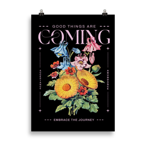 Good things are coming | Poster 50 x 70 cm